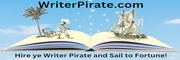 Writer Pirate hire ye writer pirate and sail to fortune!